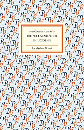 Stock image for Die Buchstaben der Philosophie. Insel Bcherei Nr. 1438 / 1. Auflage for sale by Hylaila - Online-Antiquariat