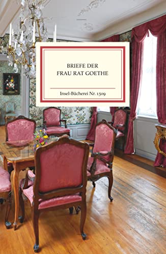 9783458195092: Briefe der Frau Rat Goethe: 1509