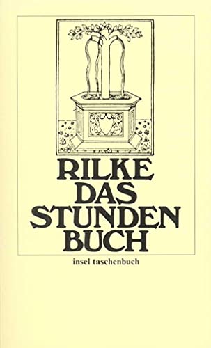 Stock image for Das Stundenbuch: Enthaltend die drei Bcher: Vom mnchischen Leben/Von der Pilgerschaft/Von der Armut und vom Tode (insel taschenbuch) for sale by medimops