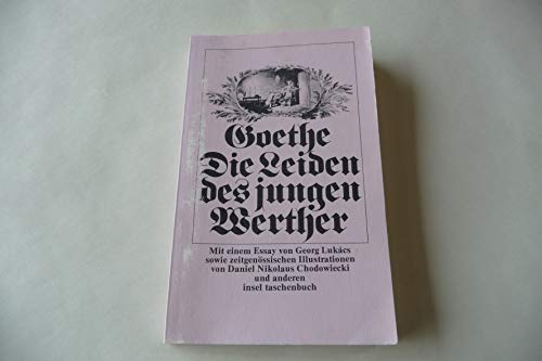 Die Leiden des jungen Werther. Johann Wolfgang Goethe; Mit e. Essay von Georg Lukács 