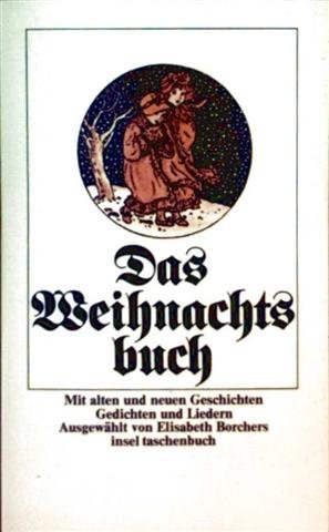 Beispielbild fr Das Weihnachtsbuch. Mit alten und neuen Geschichten, Gedichten und Liedern. it 46 zum Verkauf von Hylaila - Online-Antiquariat