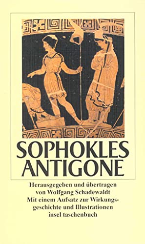 Antigone: Mit einem Nachwort, einem Aufsatz, Wirkungsgeschichte und Literaturhinweisen - Sophokles, Wolfgang Schadewaldt