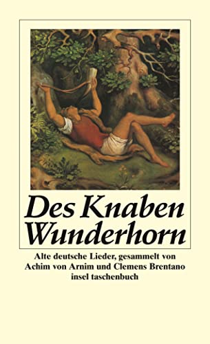 Stock image for Des Knaben Wunderhorn: Alte deutsche Lieder, gesammelt von Achim von Arnim und Clemens Brentano (insel taschenbuch) for sale by Nietzsche-Buchhandlung OHG