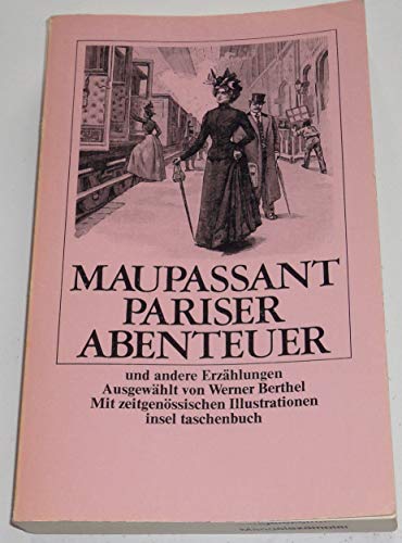 Beispielbild fr Pariser Abenteuer. Und andere Erzhlungen. Ausgew. u. mit e. Nachw. versehen von Werner Berthel. Mit zeitgenss. Ill zum Verkauf von Antiquariat Wortschatz