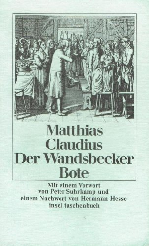 Der Wandsbecker Bote Matthias Claudius. Mit einem Vorw. von Peter Suhrkamp und einem Nachw. von Hermann Hesse - Claudius, Matthias, Hermann Hesse und Peter Suhrkamp