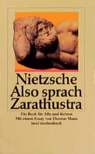 Also sprach Zarathustra : e. Buch für alle u. keinen. Friedrich Nietzsche; Die Philosophie Nietzsches im Lichte unserer Erfahrung / Thomas Mann / Insel-Taschenbuch ; 145 - Nietzsche, Friedrich und Thomas Mann