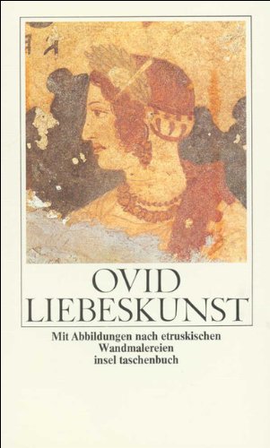 Stock image for Liebeskunst: Ars amatoria libri tres (insel taschenbuch) for sale by medimops