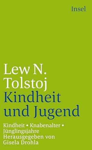Kindheit, Knabenalter, Jünglingsjahre: Revid. U. Hrsg. V. Gisela Drohla - Tolstoi, Leo N.; Tolstoi, Leo N.; Tolstoj, Leo N.