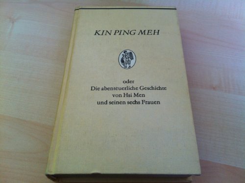 Beispielbild fr Kin Ping Meh: oder Die abenteuerliche Geschichte von Hsi Men und seinen sechs Frauen (insel taschenbuch) zum Verkauf von medimops