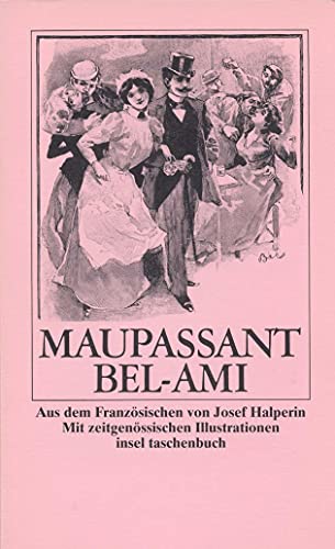 Beispielbild fr Bel-Ami (insel taschenbuch) [Taschenbuch] von Maupassant, Guy de; Halperin, Josef zum Verkauf von Nietzsche-Buchhandlung OHG