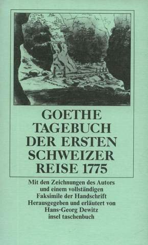 9783458320005: Tagebuch der ersten Schweizer Reise 1775. Mit den Zeichnungen des Autors und einem vollstndigen Faksimile der Handschrift