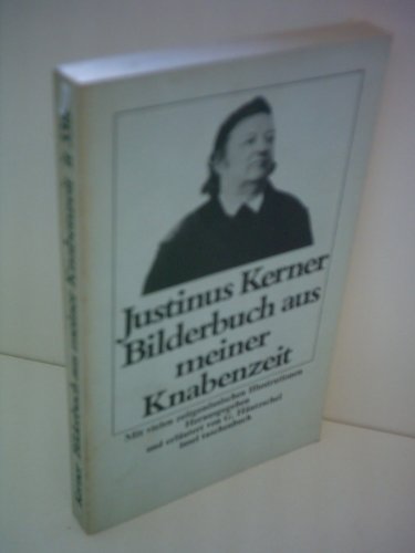 Bilderbuch aus meiner Knabenzeit / Justinus Kerner. Hrsg. u. erl. von Günter Häntzschel - Kerner, Justinus