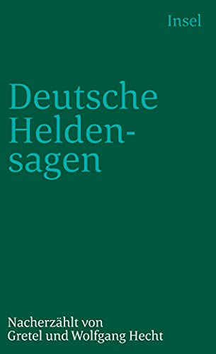 Deutsche Heldensagen. Nacherzählt von Gretel und Wolfgang Hecht, Insel-Taschenbuch ; 345. - Hecht, Gretel [Bearb.]