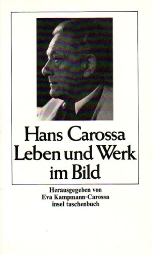 Hans Carossa. Leben und Werk im Bild. Insel-Taschenbuch it 348. - Kampmann-Carossa, Eva [Hrsg.]