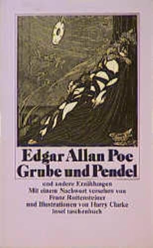 Stock image for Grube und Pendel und andere Erzhlungen / Edgar Allan Poe. Mit e. Nachw. von Franz Rottensteiner u. Ill. von Harry Clarke. [Aus d. Amerikan. von Gnther Steinig ; Elisabeth Seidel] for sale by Versandantiquariat Buchegger