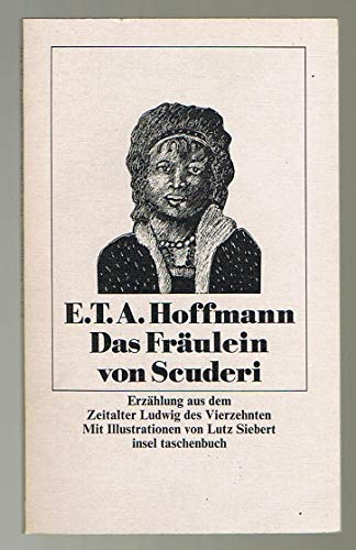 Das Fräulein von Scuderi : Erzählung aus dem Zeitalter Ludwig des Vierzehnten. Mit Illustrationen...