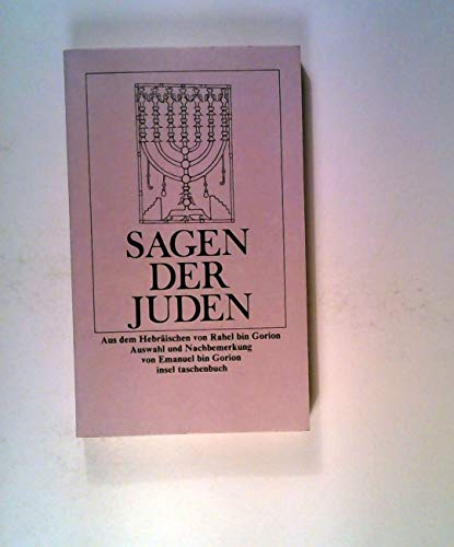 Sagen der Juden zur Bibel Micha Josef bin Gorion. Aus dem Hebr. von Rahel bin Gorion. Ausw. und Nachbemerkung von Emanuel bin Gorion - BinGorion, Emanuel und Micha J. BinGorion