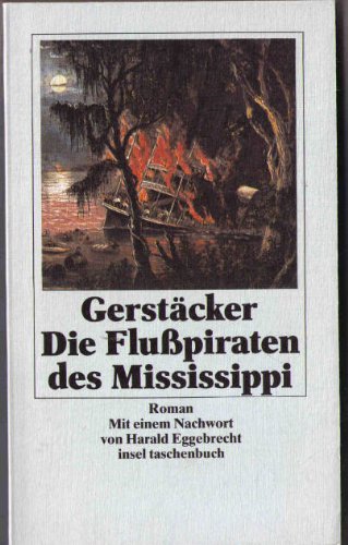 DIE FLUSSPIRATEN DES MISSISSIPPI. Roman - Gerstäcker, Friedrich