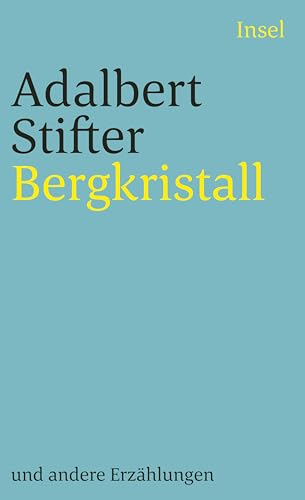 Bergkristall und andere Erzählungen - Adalbert Stifter