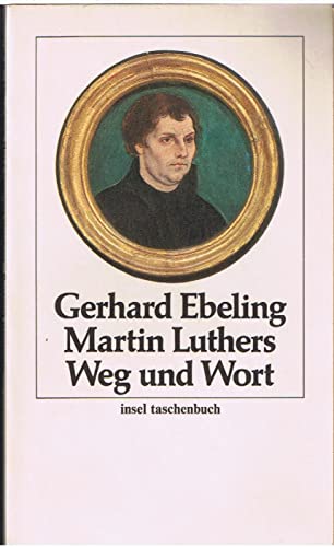 9783458321392: Martin Luthers Weg und Wort. - Gerhard Ebeling