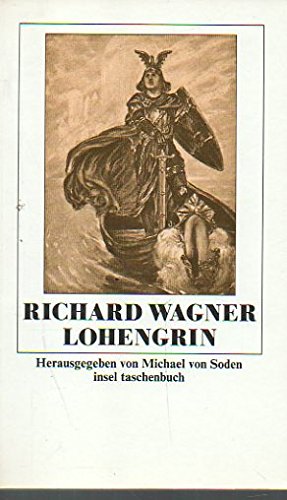 Stock image for Lohengrin. herausgegeben von Michael von Soden. it 445 / 1. Auflage for sale by Hylaila - Online-Antiquariat