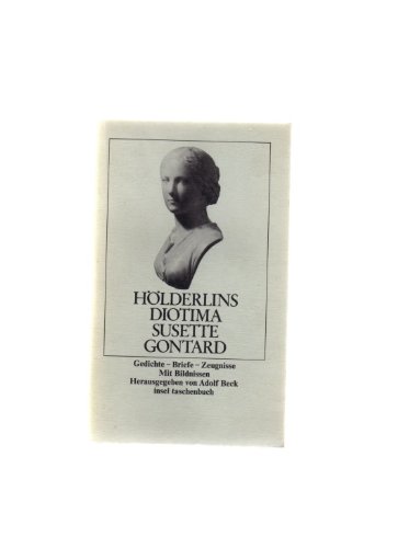 Beispielbild fr Hlderlins Diotima, Susette Gontard. Gedichte, Briefe, Zeugnisse. zum Verkauf von medimops