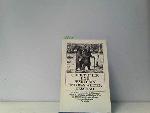 Imagen de archivo de Christopher und Peregrin und was weiter geschah Ein Bren-Roman in drei Kapiteln a la venta por antiquariat rotschildt, Per Jendryschik