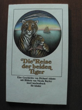 Imagen de archivo de Die Reise der beiden Tiger. Insel Taschenbuch fr Kinder Nr. 493 / 1. Auflage a la venta por Hylaila - Online-Antiquariat