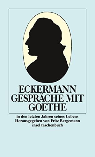 Beispielbild fr Gesprche mit Goethe in den letzten Jahren seines Lebens (insel taschenbuch) zum Verkauf von medimops