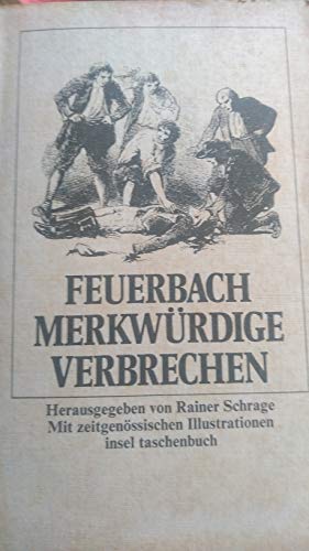 Imagen de archivo de Merkwrdige Verbrechen. Herausgegeben von Rainer SWchrage. Mit zeitgenssischen Illustrationen. it 512 a la venta por Hylaila - Online-Antiquariat