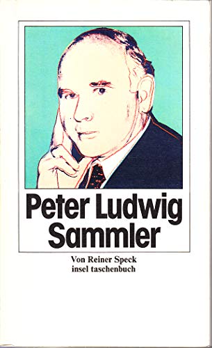 Imagen de archivo de Peter Ludwig, Sammler (Insel Taschenbuch) (German Edition) a la venta por Zubal-Books, Since 1961