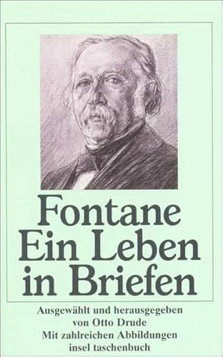 Fontane: Ein Leben in Briefen, mit zahlreichen Bildern und Faksimiles, hrsg. O. Drude - Fontane, Theodor