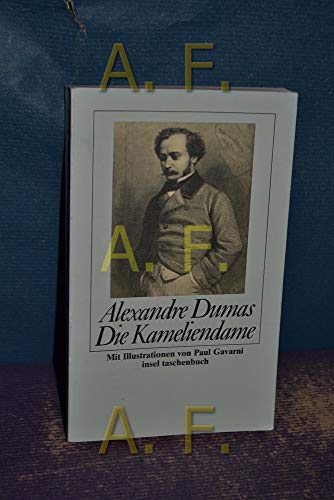 Die Kameliendame. Aus d. Franz. von Walter Hoyer. Mit Ill. von Paul Gavarni / Insel-Taschenbuch ; 546 - Dumas, Alexandre