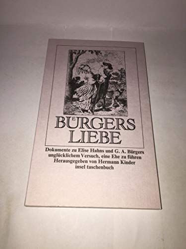9783458322641: Bürgers Liebe: Dokumente zu Elise Hahns und G.A. Bürgers unglücklichem Versuch, eine Ehe zu führen : mit zeitgenössischen Illustrationen (Insel Taschenbuch) (German Edition)