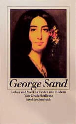 George Sand. Leben u. Werk in Texten und Bildern (Von Gisela Schlientz signiert !) - Sand, George; Gisela Schlientz