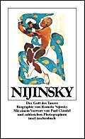 Beispielbild für Nijinsky: Der Gott des Tanzes. Biographie zum Verkauf von medimops
