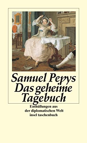 Das geheime Tagebuch: Hrsg. v. Anselm Schlösser (insel taschenbuch) - Samuel Pepys