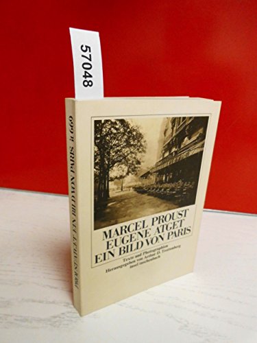 Beispielbild fr Ein Bild von Paris : Texte u. Photogr. Marcel Proust ; Eugne Atget. Hrsg. von Arthur D. Trottenberg. [Die Proust-Zitate . folgen d. Ausg. Marcel Proust, "Auf der Suche nach der verlorenen Zeit", dt. von Eva Rechel-Mertens. Zuordnung d. Proust-Zitate: Werner Jost. bers. d. Einl. u.d. Nachbemerkung d. Hrsg. Hugo Beyer] / Insel-Taschen zum Verkauf von antiquariat rotschildt, Per Jendryschik