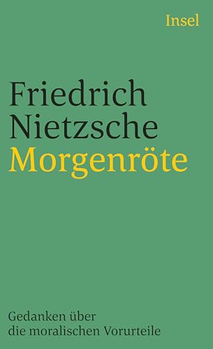 Beispielbild fr Morgenrte: Gedanken ber die moralischen Vorurteile (insel taschenbuch) zum Verkauf von medimops