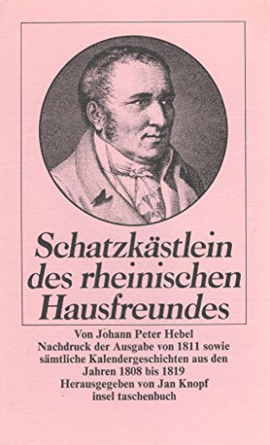 Imagen de archivo de Schatzkstlein des rheinischen Hausfreundes. Nachdruck der Ausgabe von 1811 sowie smtliche Kalendergeschichten aus dem 'Rheinlndischen Hausfreund' der Jahre 1808 - 1819 a la venta por Versandantiquariat Felix Mcke