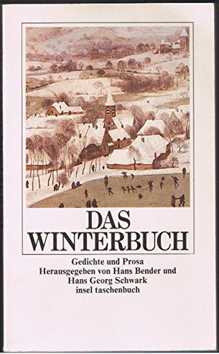 Imagen de archivo de Das Winterbuch : Gedichte u. Prosa. hrsg. von Hans Bender u. Hans Georg Schwark / Insel-Taschenbuch ; 728 a la venta por antiquariat rotschildt, Per Jendryschik
