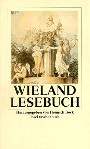 Imagen de archivo de Wieland-Lesebuch (Taschenbuch) von Christoph Martin Wieland (Autor), Heinrich Bock (Autor) a la venta por Nietzsche-Buchhandlung OHG