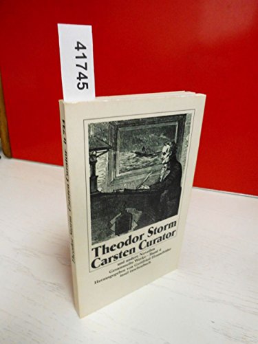 Storm, Theodor: Gesammelte WerkeTeil: Bd. 4., Carsten Curator und andere Novellen : Aquis Submersus, Carsten Curator, Die Söhne d. Senators. Insel-Taschenbuch ; 734 - Storm, Theodor