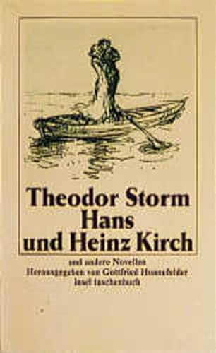 Hans und Heinz Kirch und andere Novellen. (Gesammelte Werke, Bd.5): Band 5: Hans und Heinz Kirch. Und andere Novellen (insel taschenbuch) - Honnefelder, Gottfried und Theodor Storm
