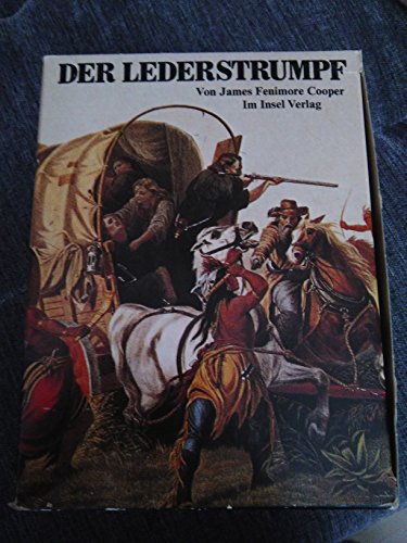 Der Lederstrumpf. Der Wildtöter-Der letzte Mohikaner-Der Pfadfinder-Die Ansiedler-Die Prärie. Jam...