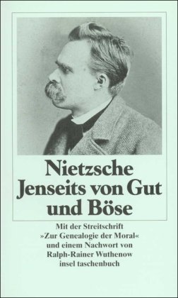Jenseits von Gut und BoÌˆse ; mit der Streitschrift, Zur Genealogie der Moral (Insel Taschenbuch) (German Edition) (9783458324621) by Nietzsche, Friedrich Wilhelm