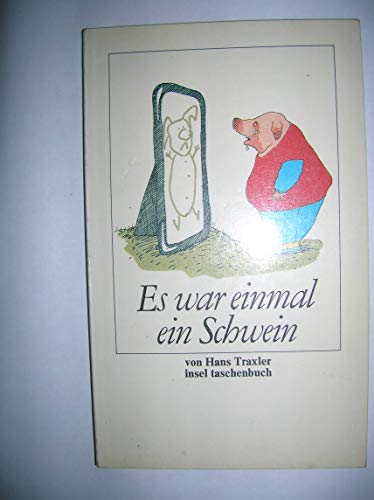 Stock image for Es war einmal ein Schwein. Geschichte und Bilder it 780 for sale by Hylaila - Online-Antiquariat