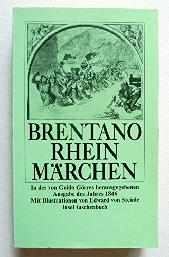 Rheinmärchen - Guido, Görres, Brentano Clemens und Steinle Edward von