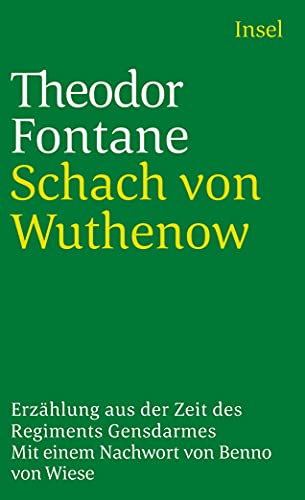 Schach von Wuthenow : Erzählung aus d. Zeit d. Regiments Gensdarmes. Mit e. Nachw. von Benno von Wiese / Insel-Taschenbuch ; 816 - Fontane, Theodor