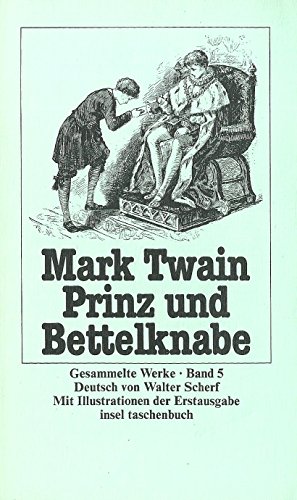 Prinz und Bettelknabe - Gesammelte Werke Band 5 - Twain Mark (d.i. Samuel Langhorne Clemens)